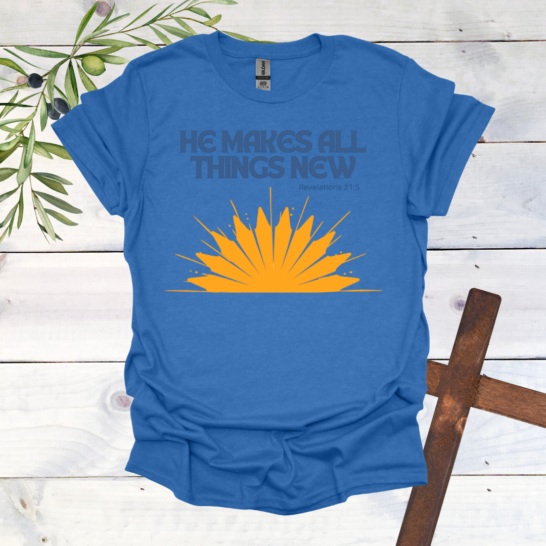 He Makes All Things New T-Shirt