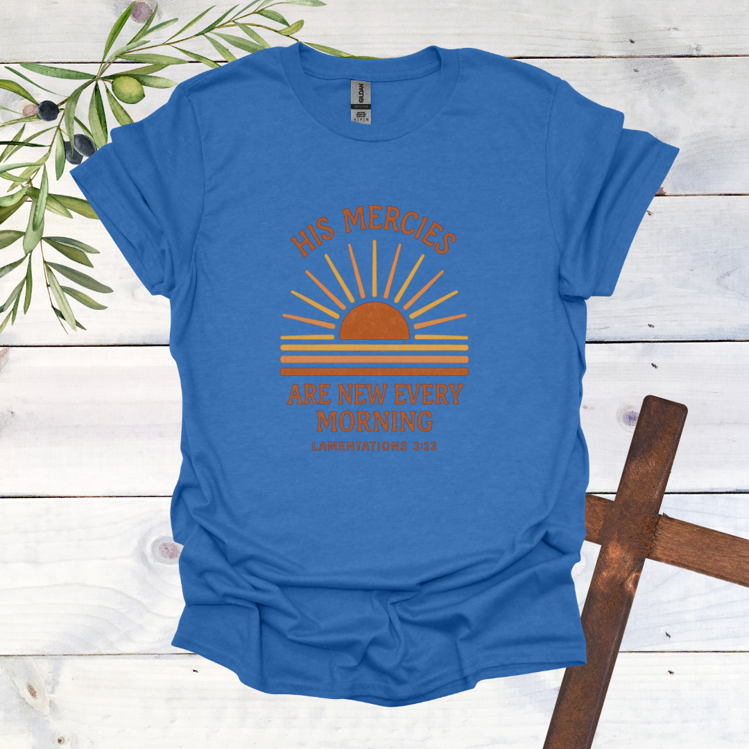 His Mercies are New Every Morning - T-Shirt