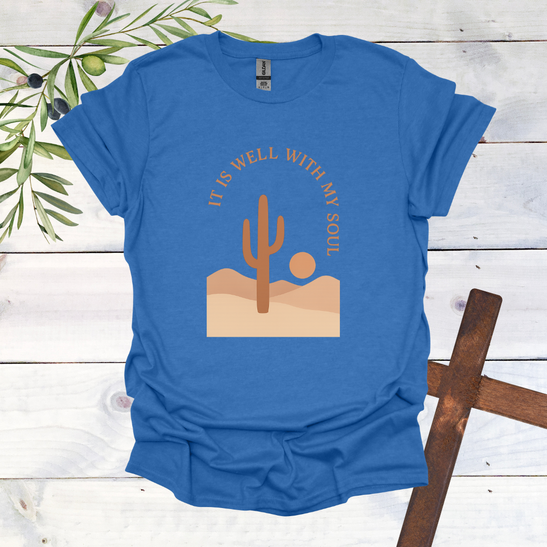 It is Well with My Soul - Cactus T-Shirt