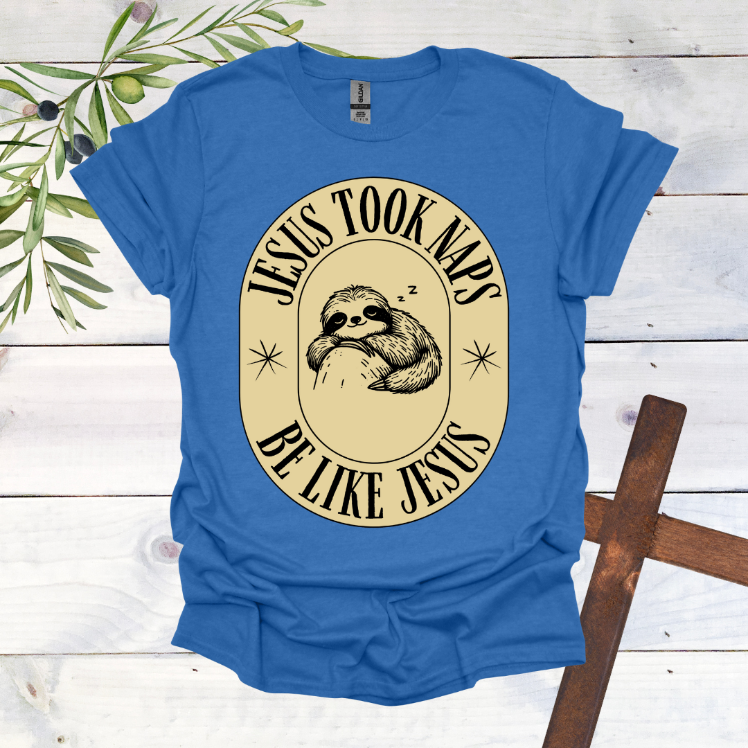 Jesus Took Naps - Sloth T-Shirt