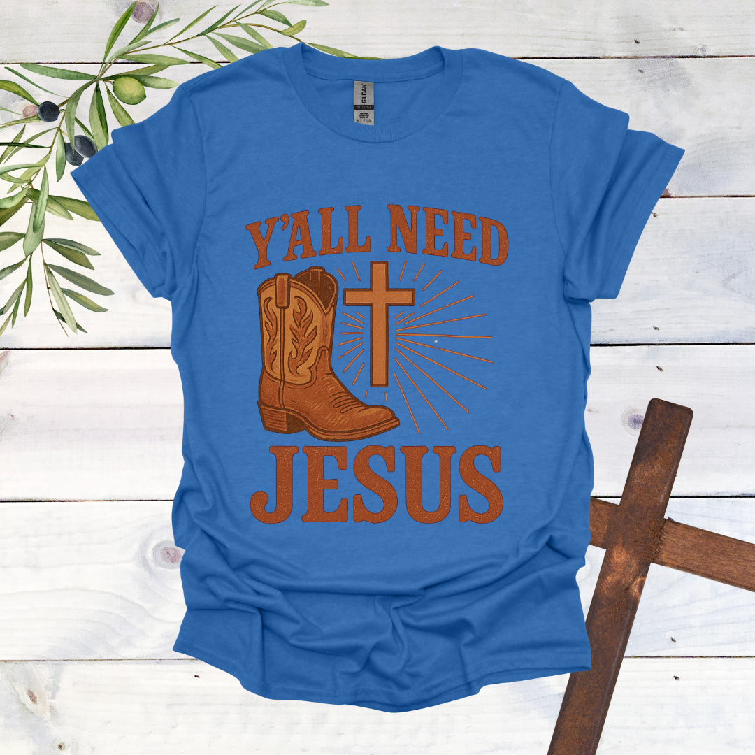 Ya'll Need Jesus T-Shirt