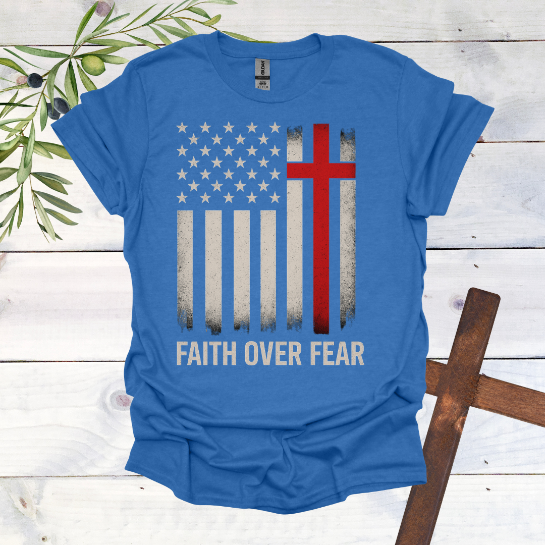 Faith Over Fear American T-Shirt