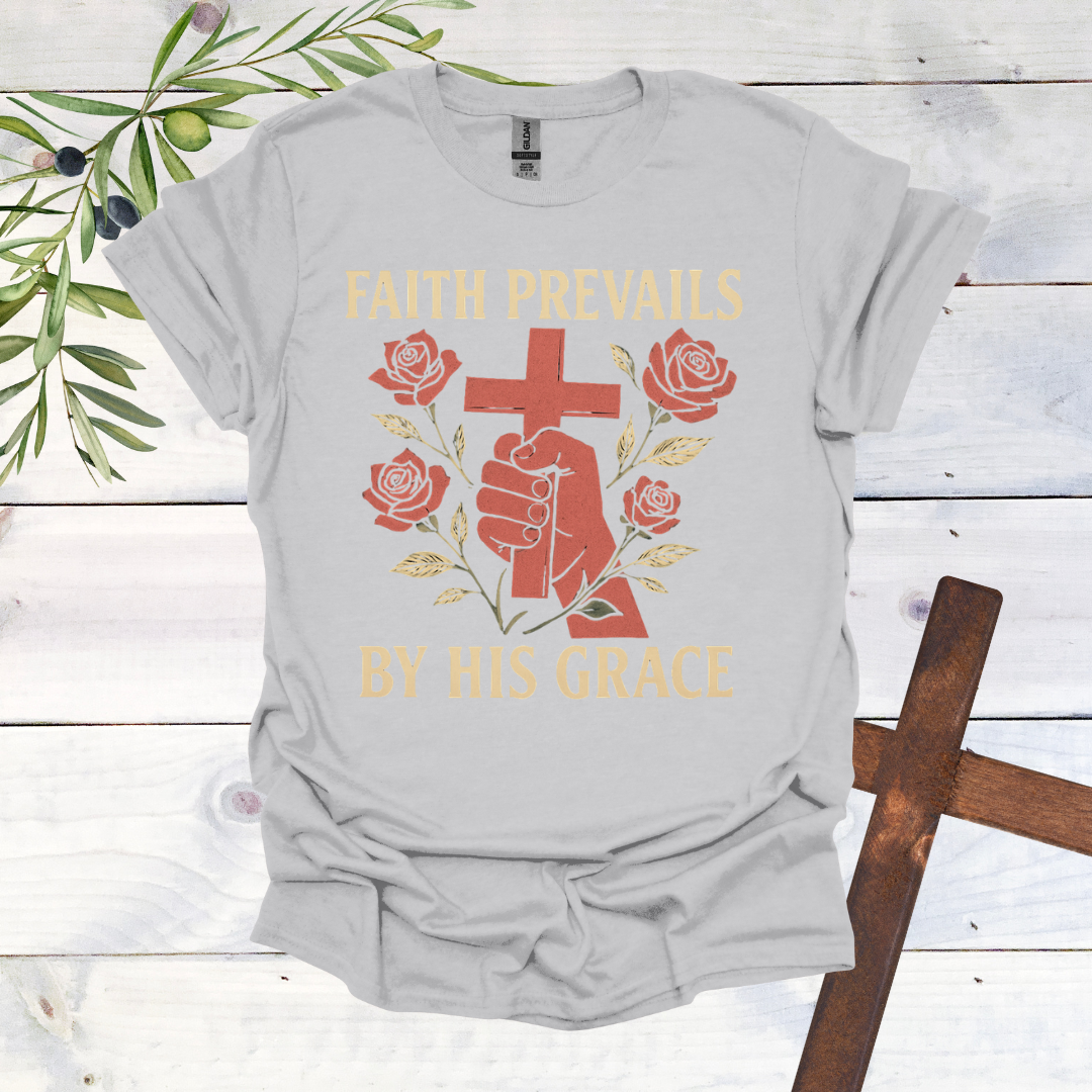 Faith Prevails by His Grace T-Shirt