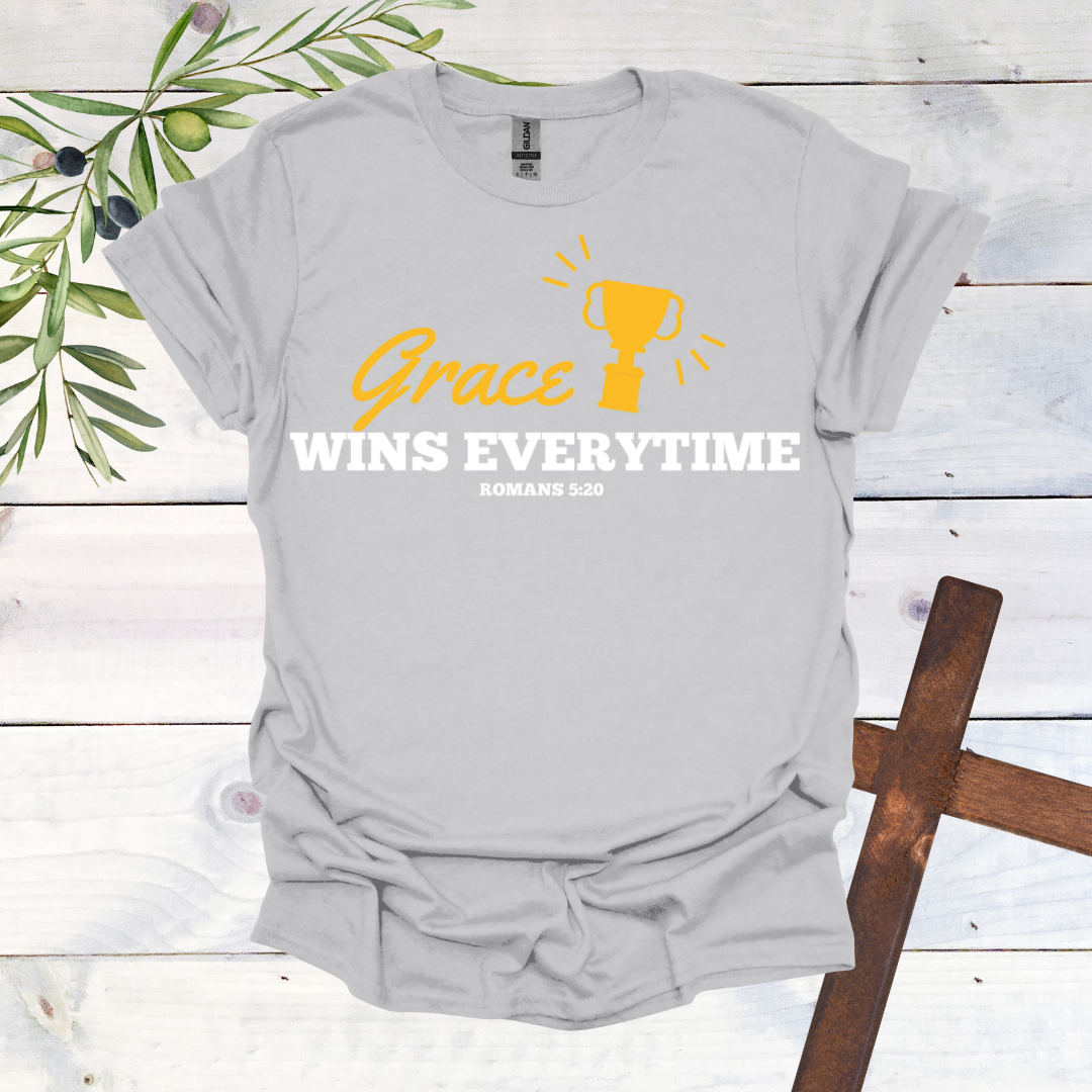 Grace Wins Every Time T-Shirt