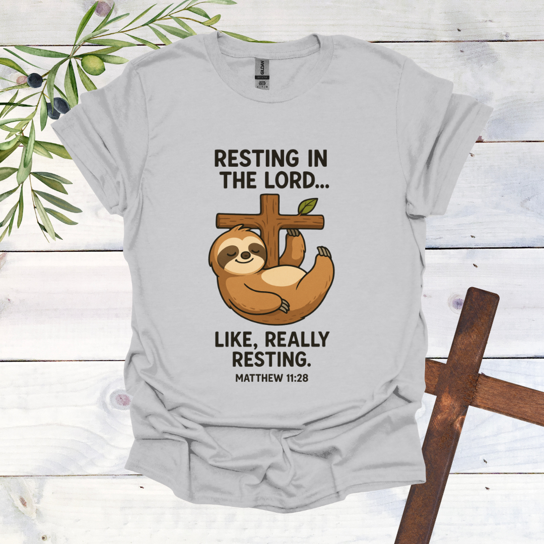 Resting in the Lord...Sloth T-Shirt