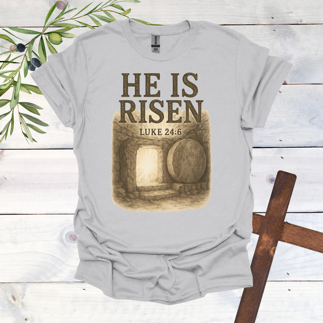 He is Risen T-Shirt