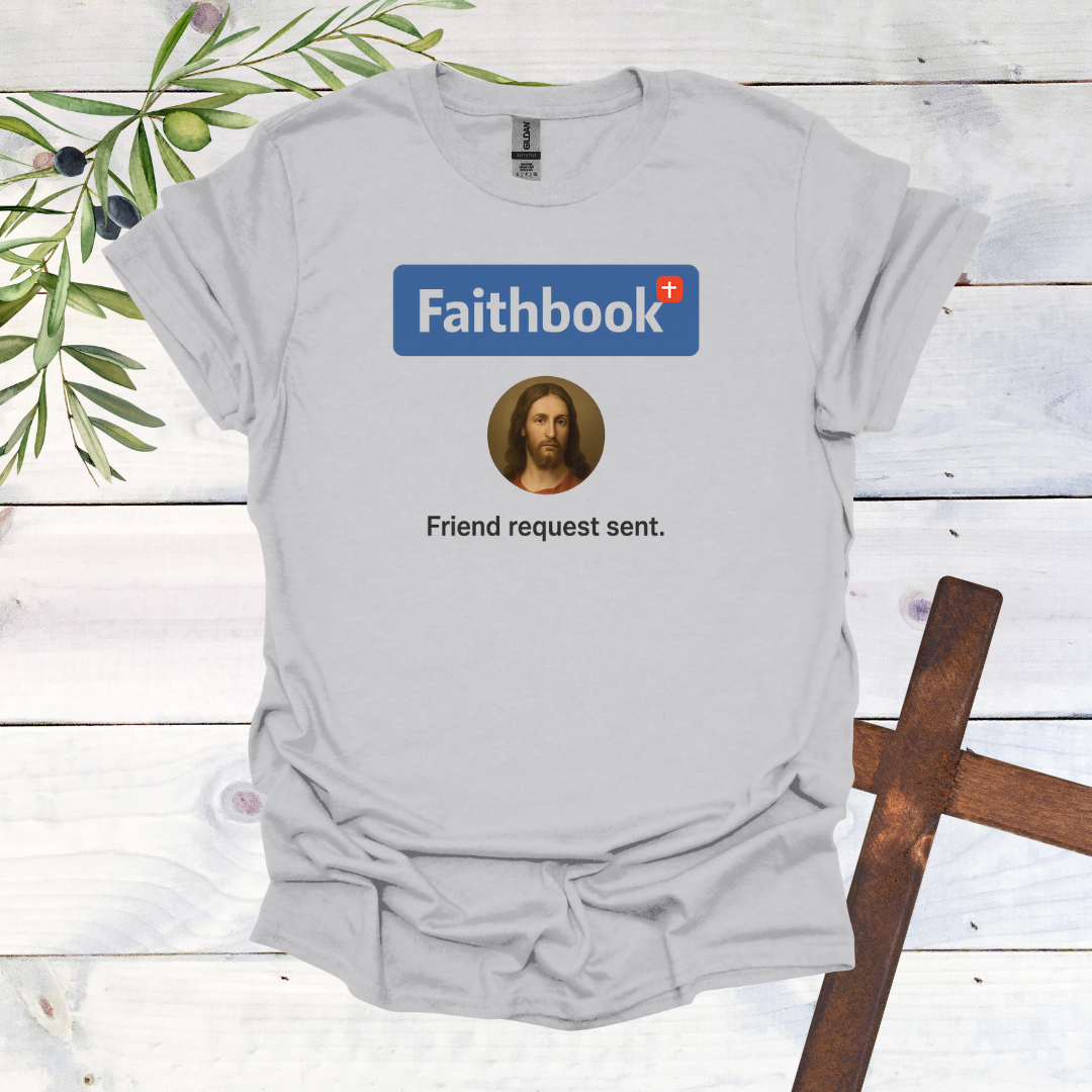 Faithbook - Friend Request sent T-Shirt