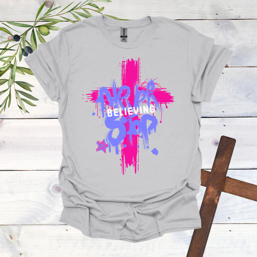 Never Stop Believing T-Shirt