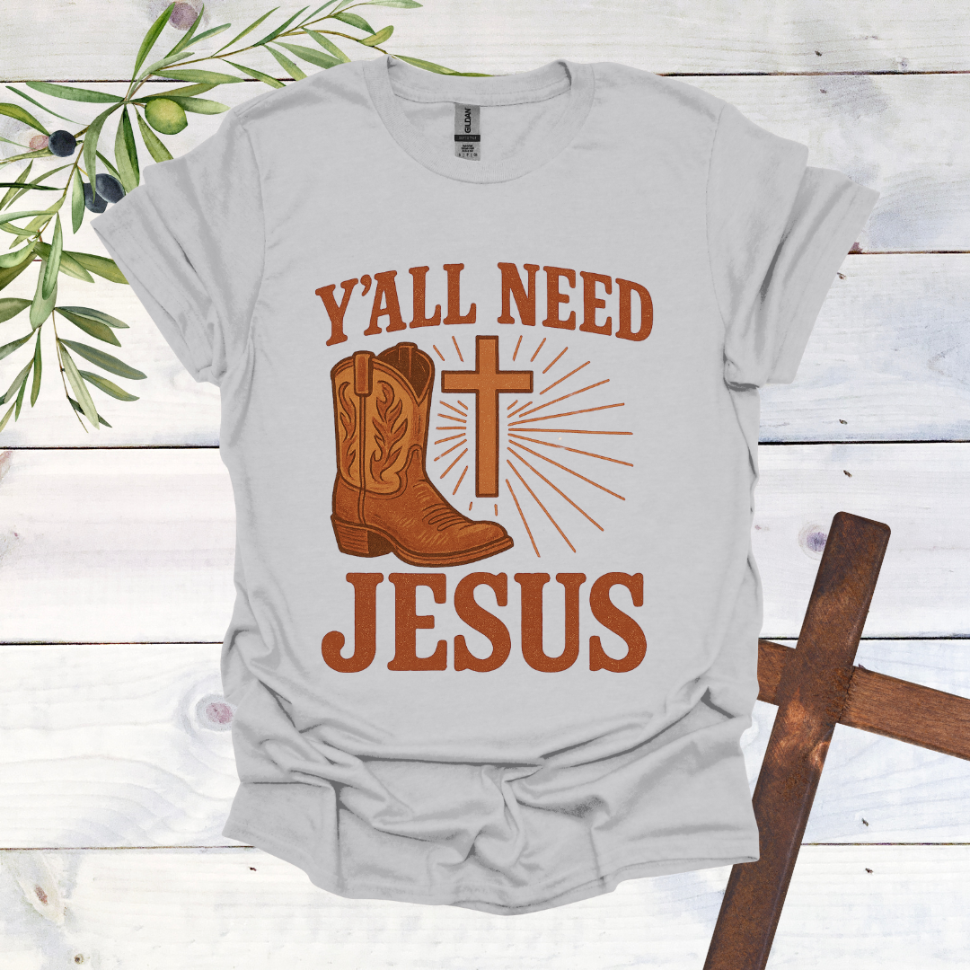 Ya'll Need Jesus T-Shirt