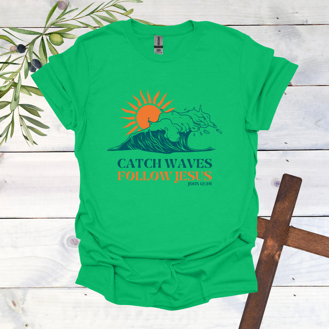 Catch Waves Follow Jesus T-Shirt
