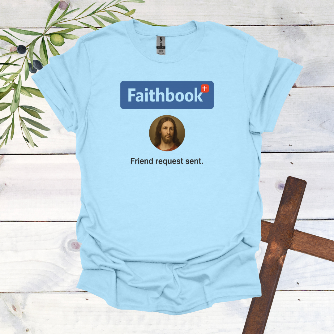 Faithbook - Friend Request sent T-Shirt