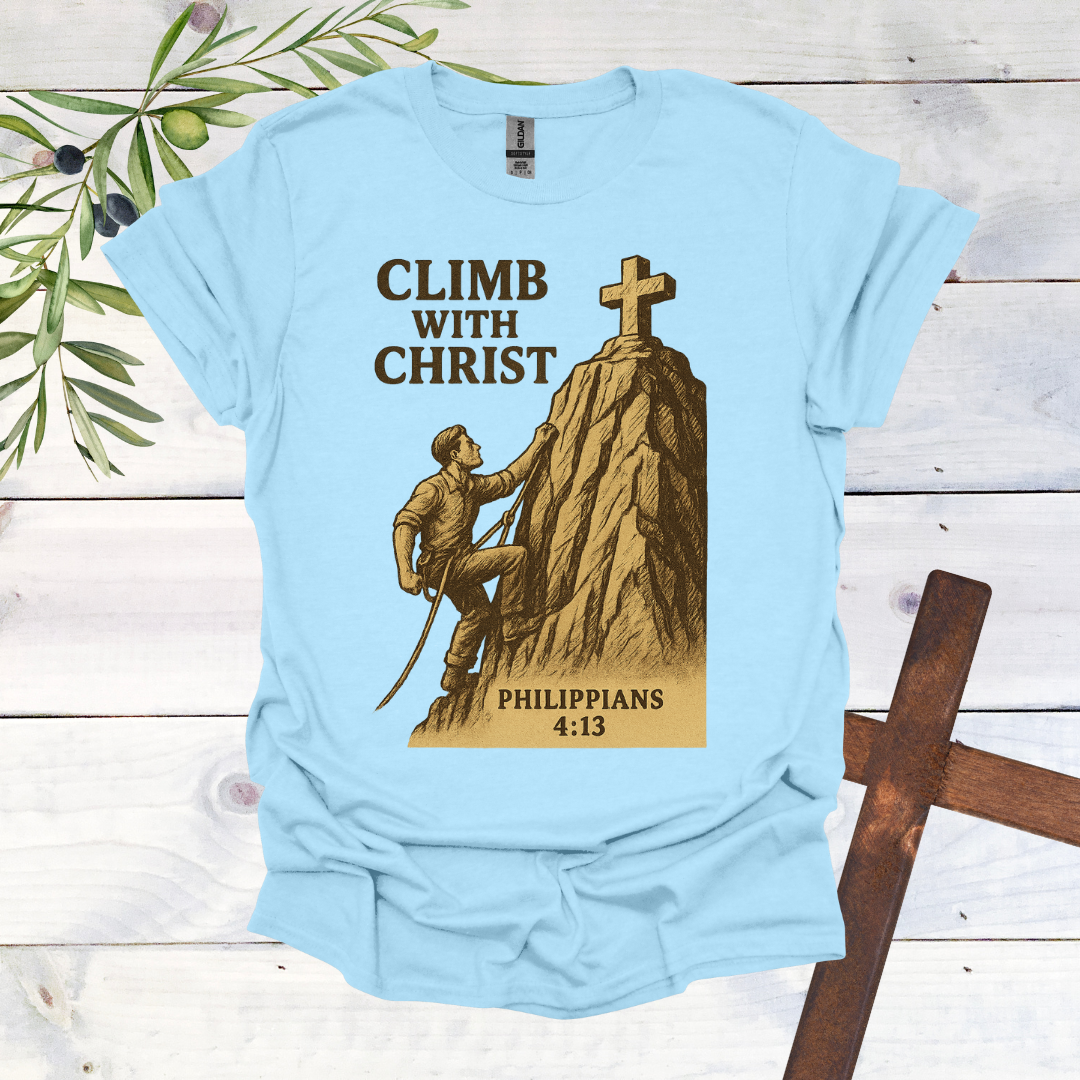 Climb with Christ - Philippians 4:13 - T-Shirt