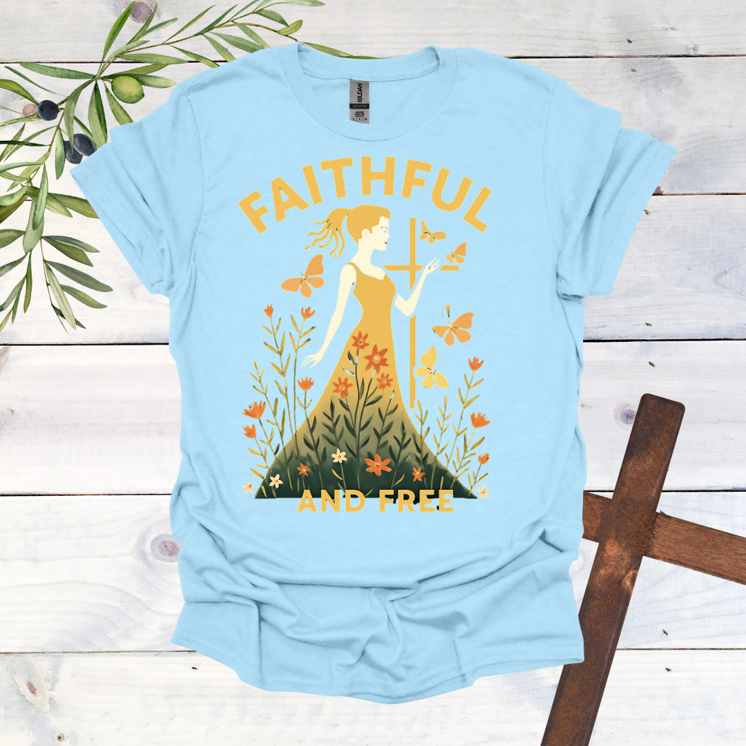 Faithful and Free T-Shirt
