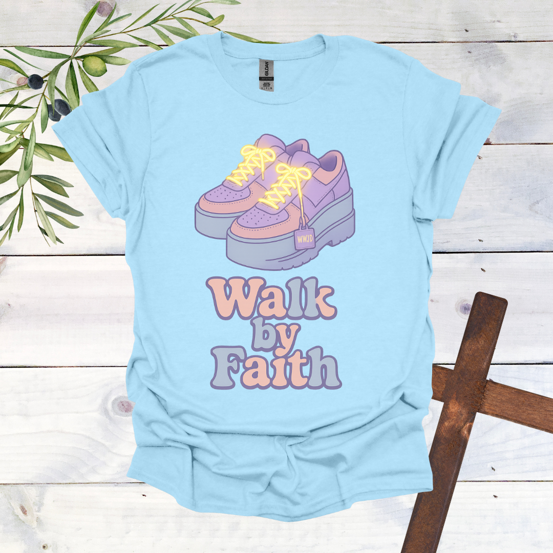 Walk by Faith T-Shirt