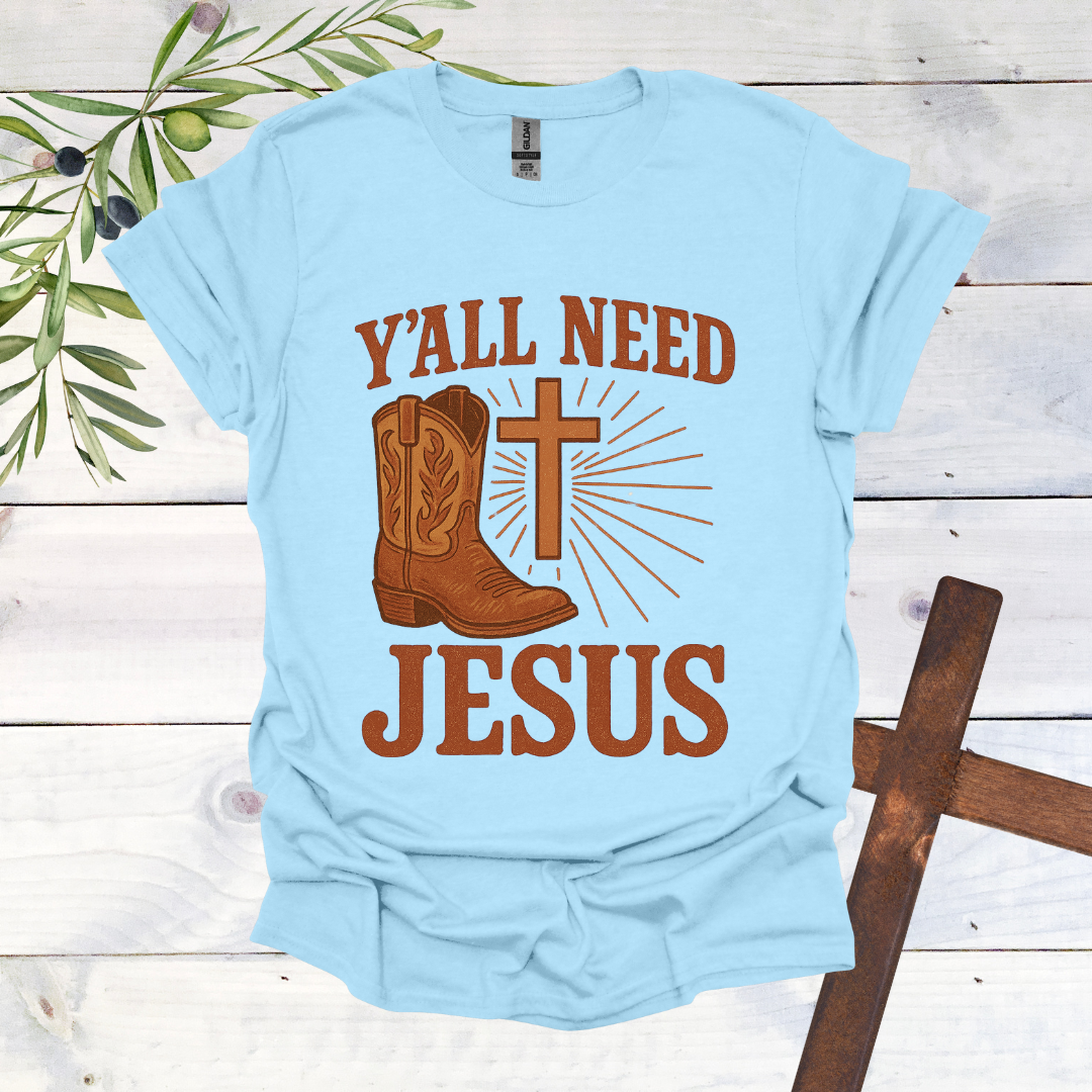 Ya'll Need Jesus T-Shirt