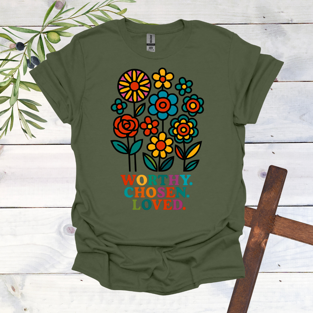 Worthy. Chosen. Loved. T-Shirt