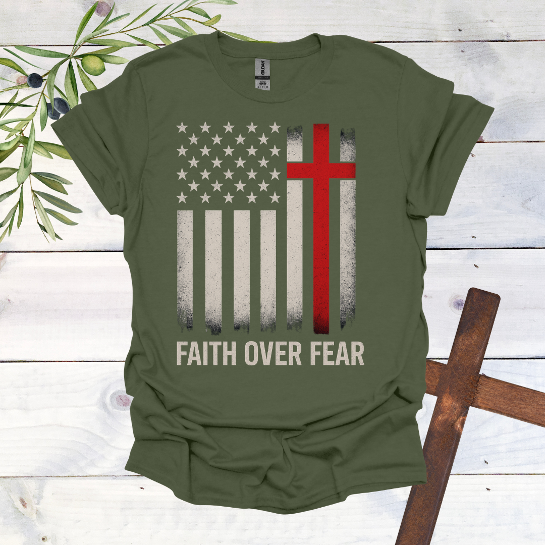 Faith Over Fear American T-Shirt