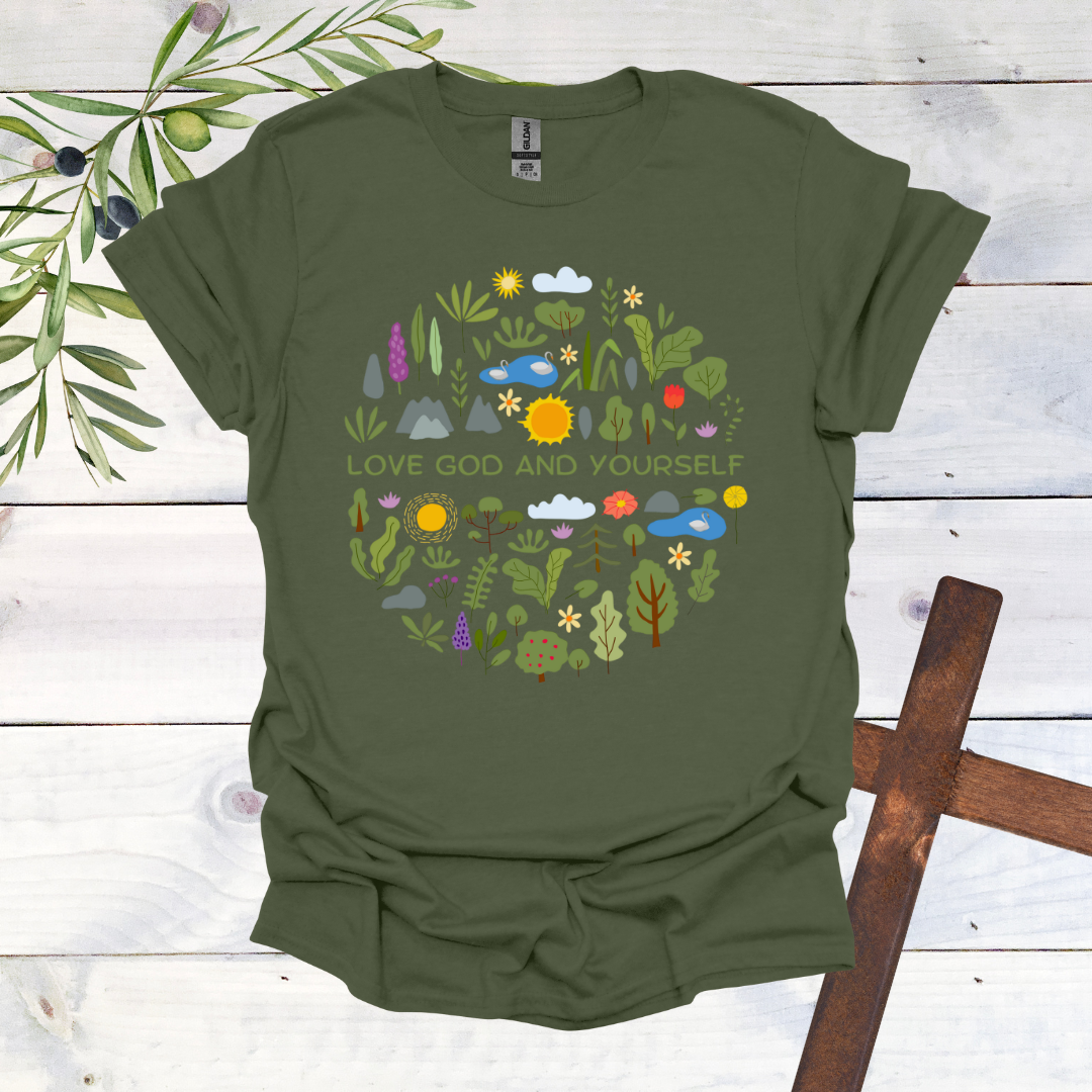 Love God and Yourself - Nature T-Shirt