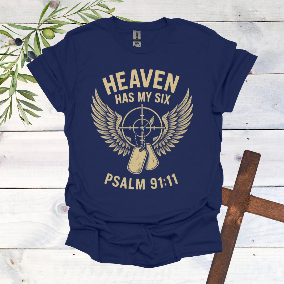 Heaven Has my Six T-Shirt