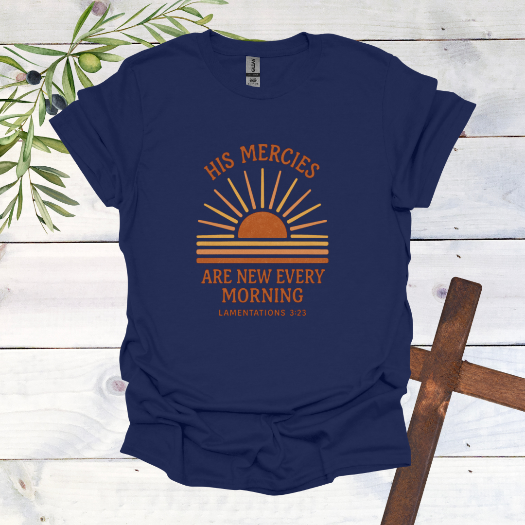 His Mercies are New Every Morning - T-Shirt