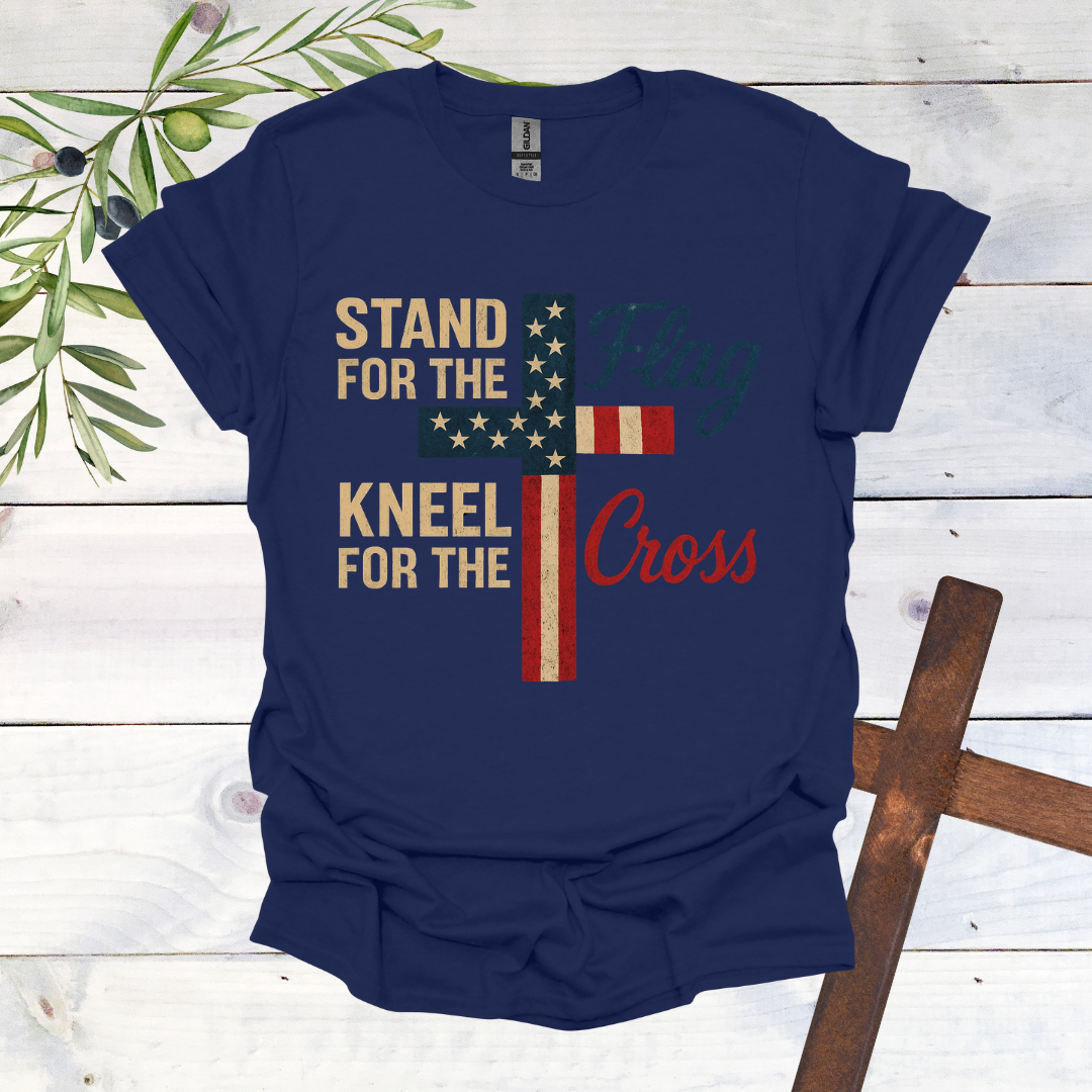Stand for the Flag Kneel for the Cross T-Shirt