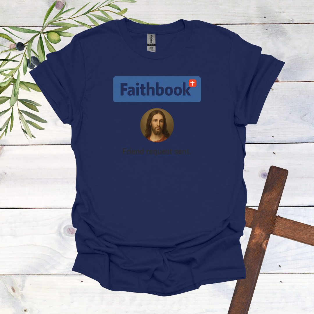 Faithbook - Friend Request sent T-Shirt