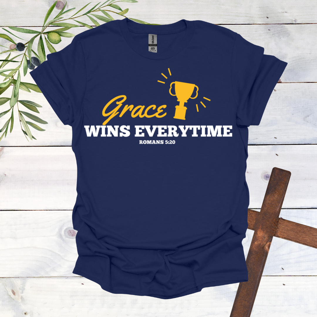 Grace Wins Every Time T-Shirt