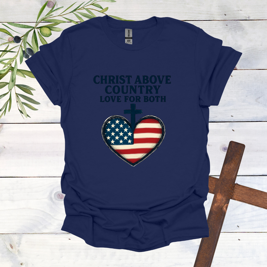 Christ Above Country Love for Both - T-Shirt