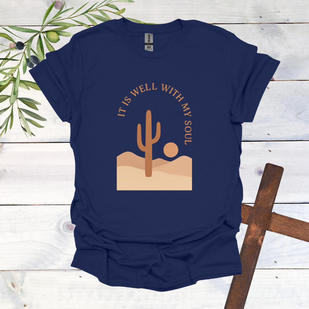 It is Well with My Soul - Cactus T-Shirt