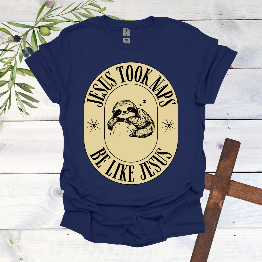 Jesus Took Naps - Sloth T-Shirt