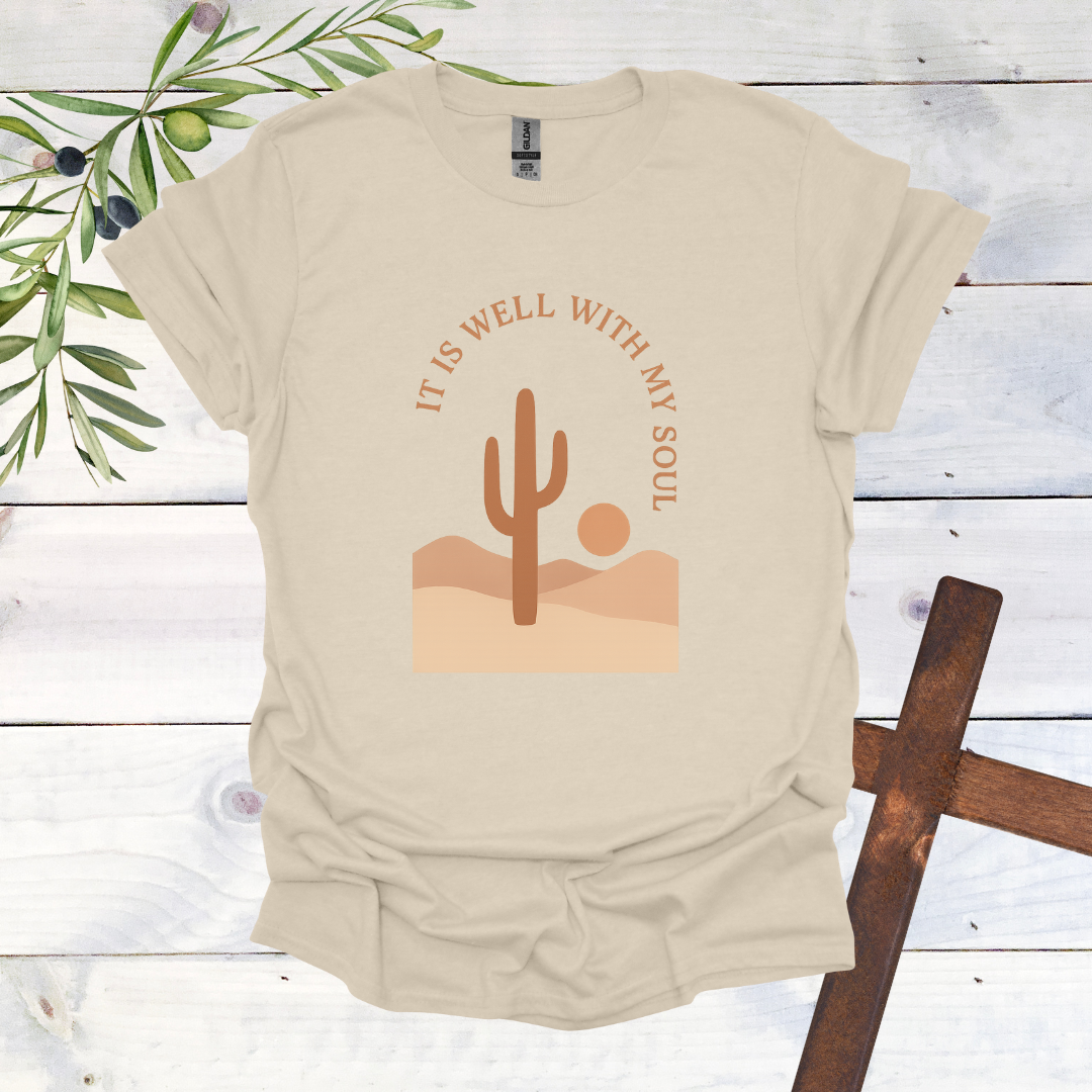 It is Well with My Soul - Cactus T-Shirt