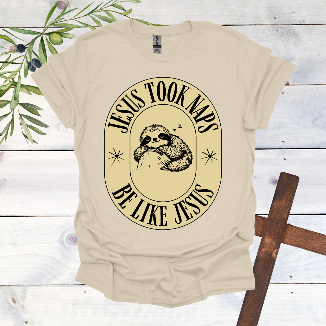 Jesus Took Naps - Sloth T-Shirt