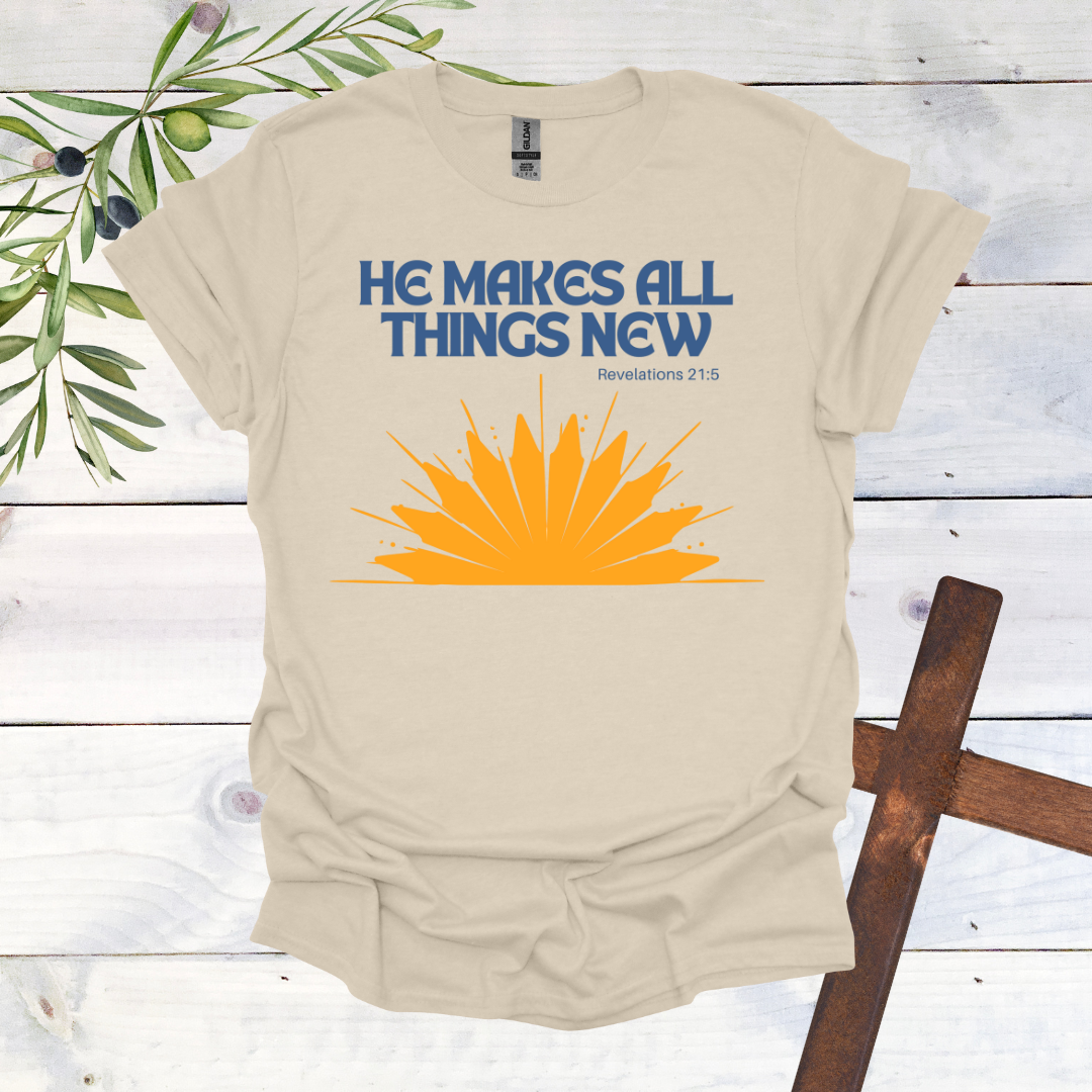 He Makes All Things New T-Shirt