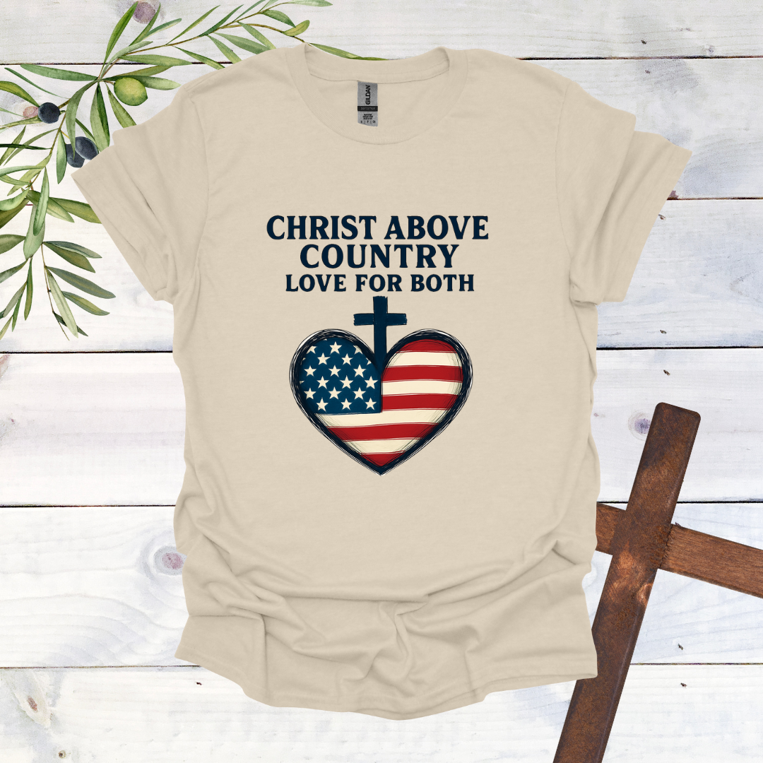 Christ Above Country Love for Both - T-Shirt