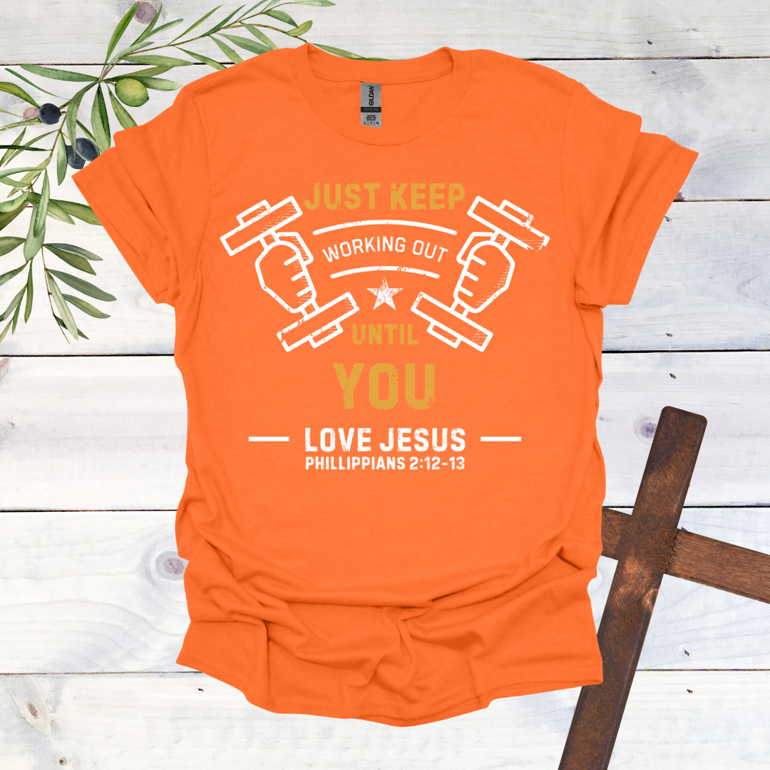Work Out - Love Jesus T-Shirt