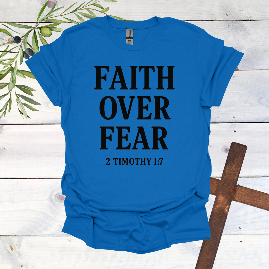 Faith Over Fear T-Shirt