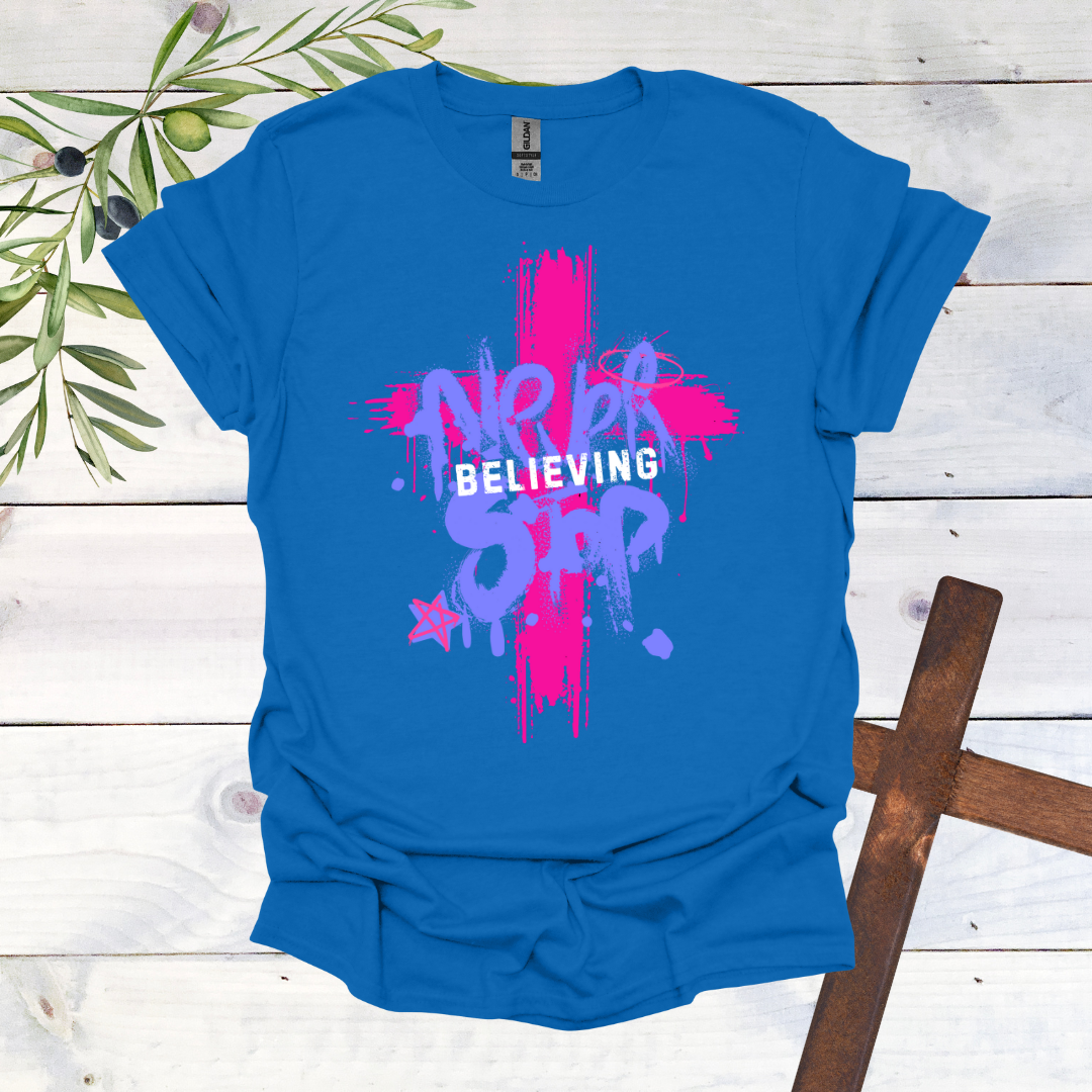 Never Stop Believing T-Shirt