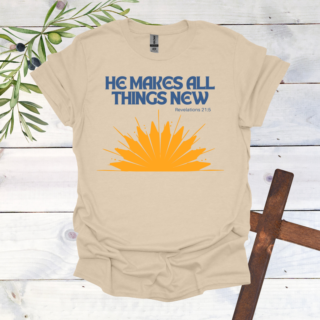 He Makes All Things New T-Shirt