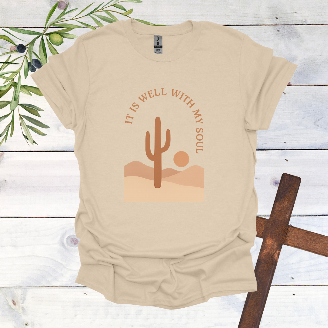 It is Well with My Soul - Cactus T-Shirt