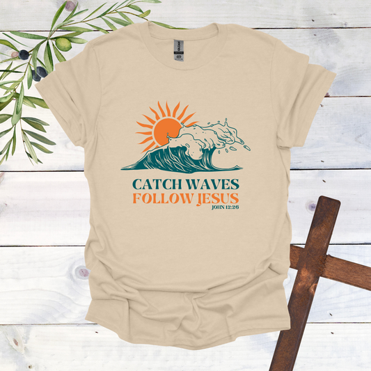 Catch Waves Follow Jesus T-Shirt