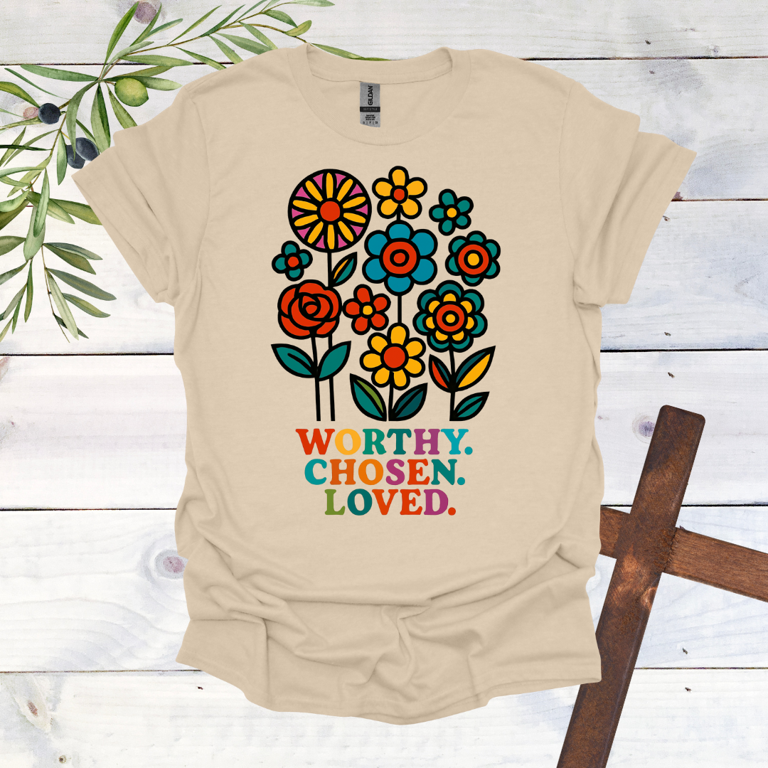 Worthy. Chosen. Loved. T-Shirt