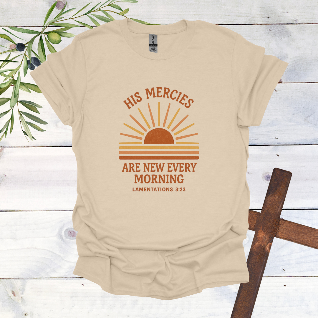 His Mercies are New Every Morning - T-Shirt
