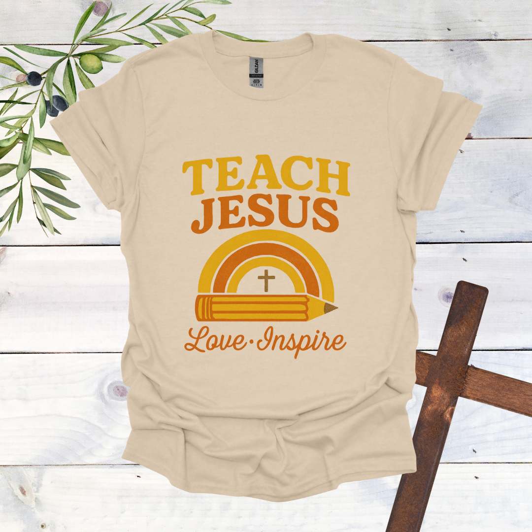 Teach Jesus Love Inspire T-Shirt