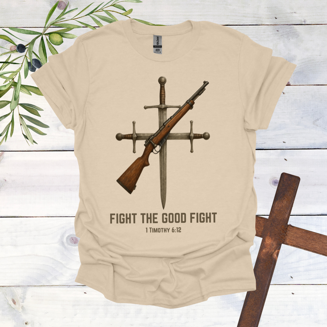 Fight the Good Fight T-Shirt