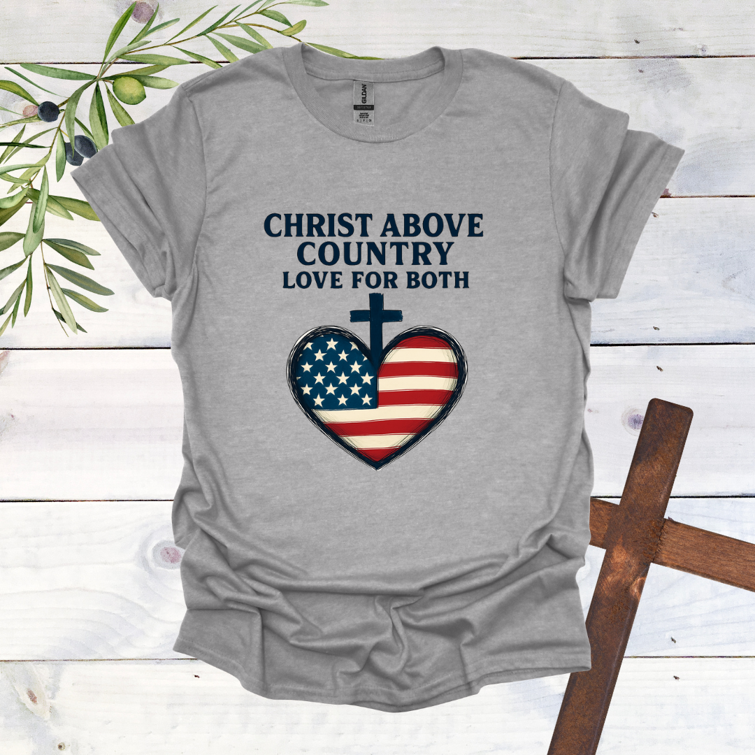 Christ Above Country Love for Both - T-Shirt
