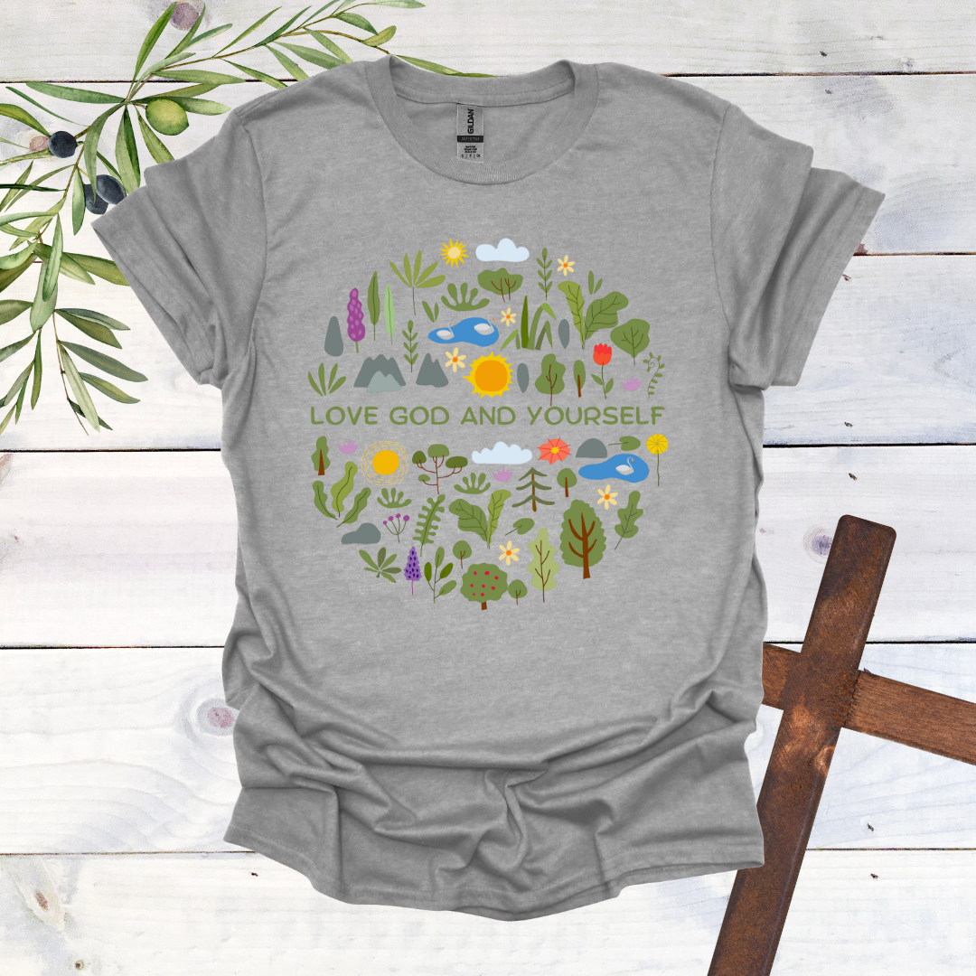 Love God and Yourself - Nature T-Shirt