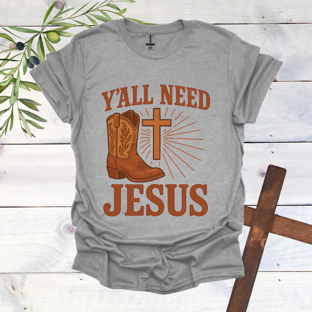 Ya'll Need Jesus T-Shirt