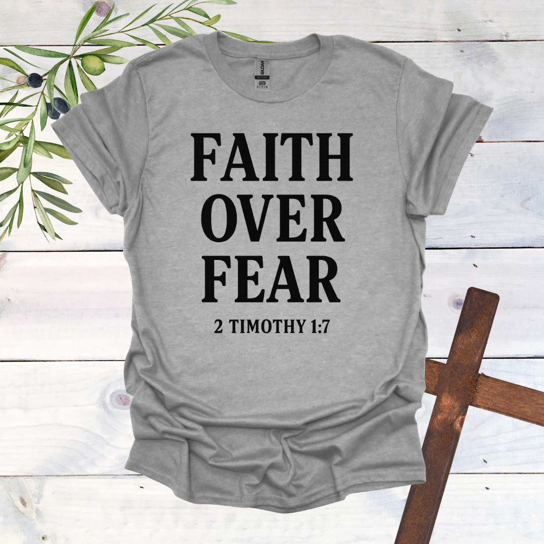 Faith Over Fear T-Shirt