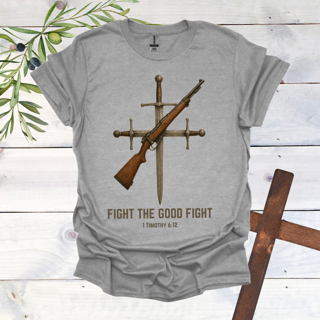 Fight the Good Fight T-Shirt