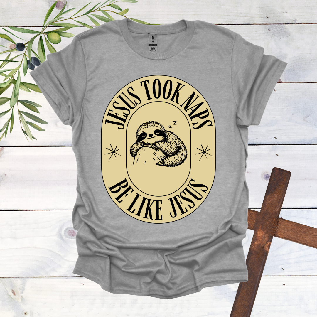 Jesus Took Naps - Sloth T-Shirt